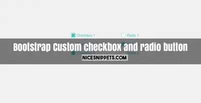 Custom good looking checkbox and radio button design usign bootstrap
