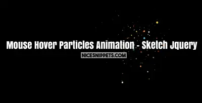 Mouse Hover Particles Animation Usign Sketch Jquery