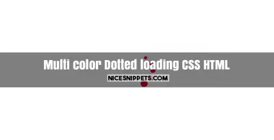 Multi color dotted loading image and div usign css and html