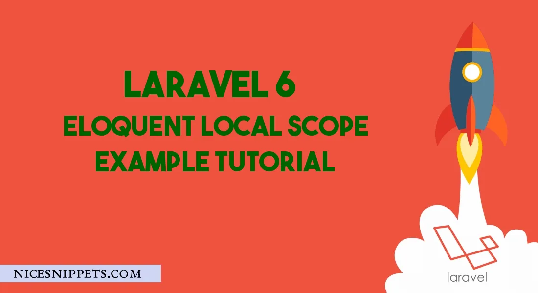Laravel 7/6 Eloquent Local Scope Tutorial Example