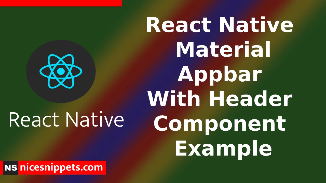 React Native Material Appbar With Header Component Example