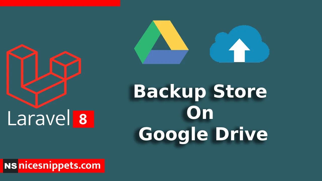 Laravel 8 Backup Store On Google Drive