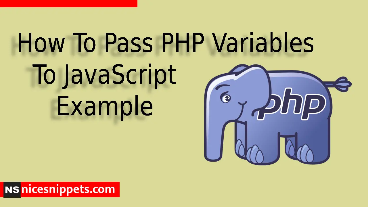 How To Pass PHP Variables To JavaScript Example