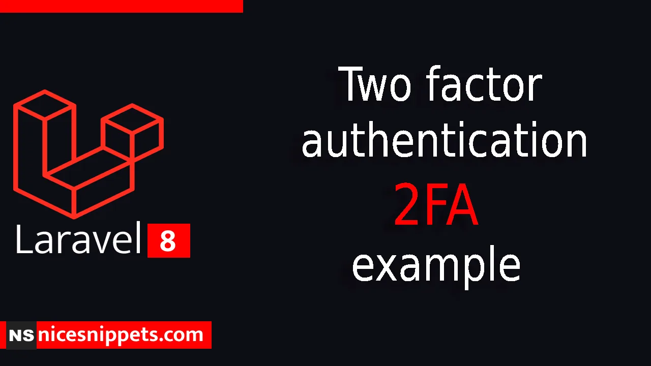 Laravel 8 - Two Factor Authentication With SMS example