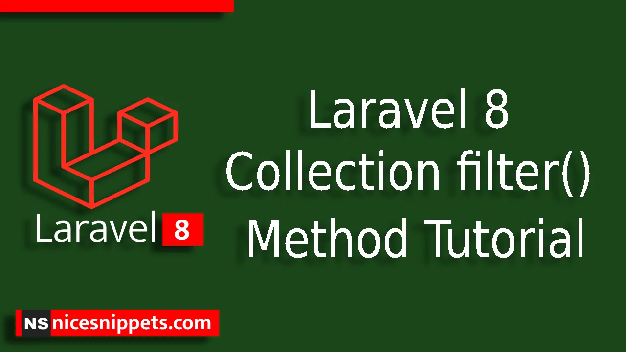 Laravel 8 Collection filter() Method Tutorial