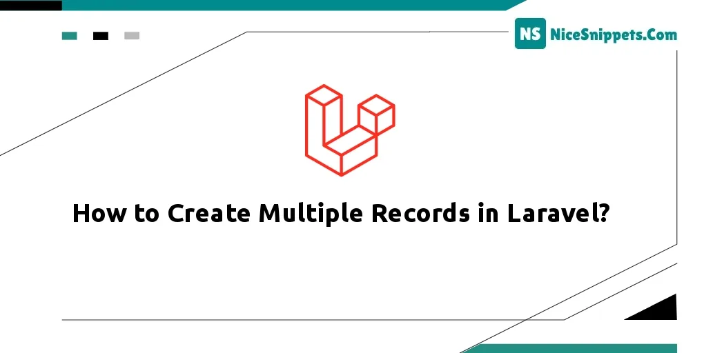 How to Create Multiple Records in Laravel?
