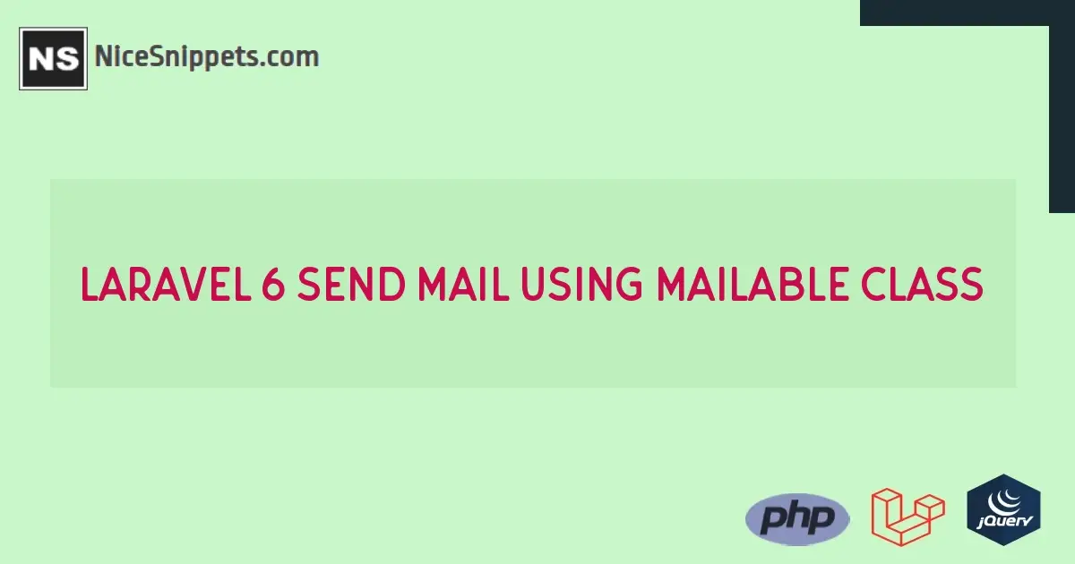 Laravel 6 Send Mail using Mailable Class