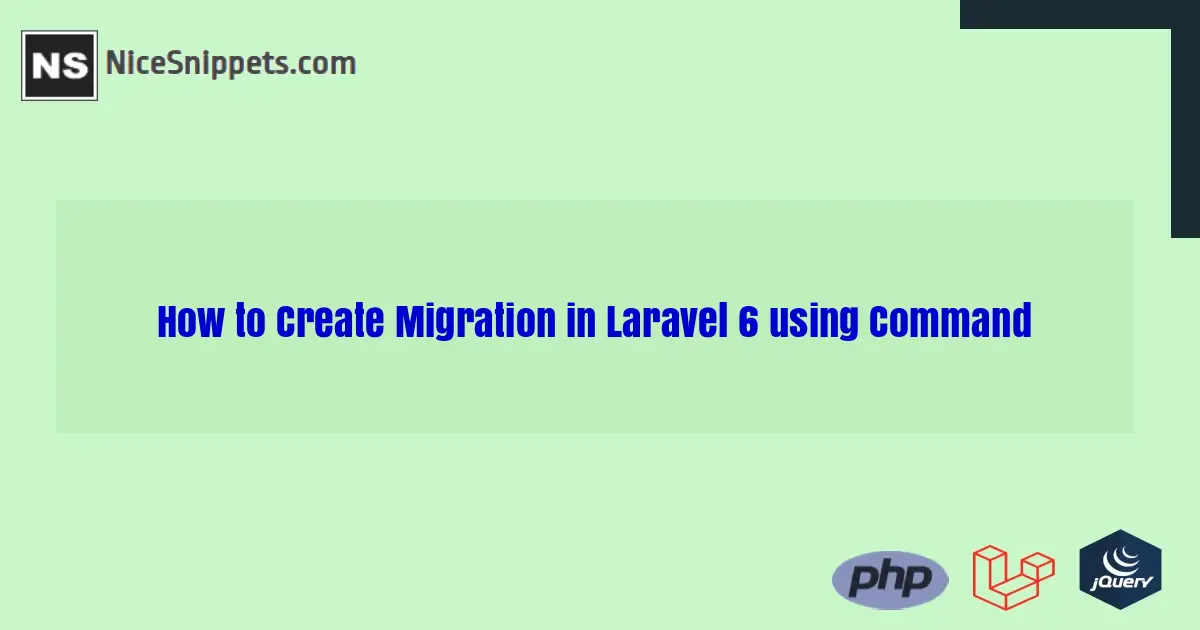 How to Create Migration in Laravel 6 using Command