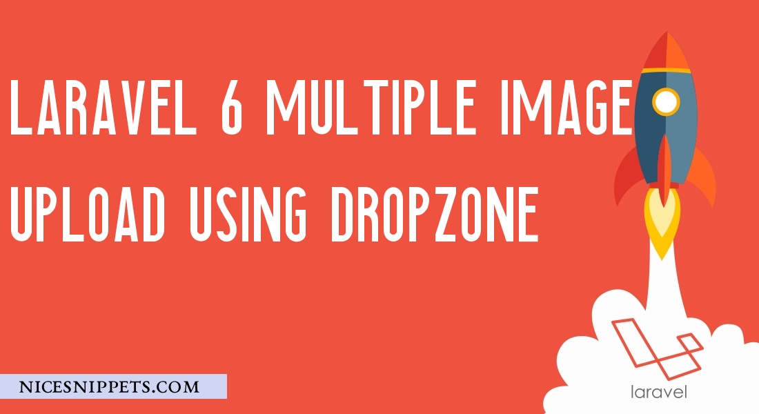 Laravel 7/6  multiple image upload using dropzone