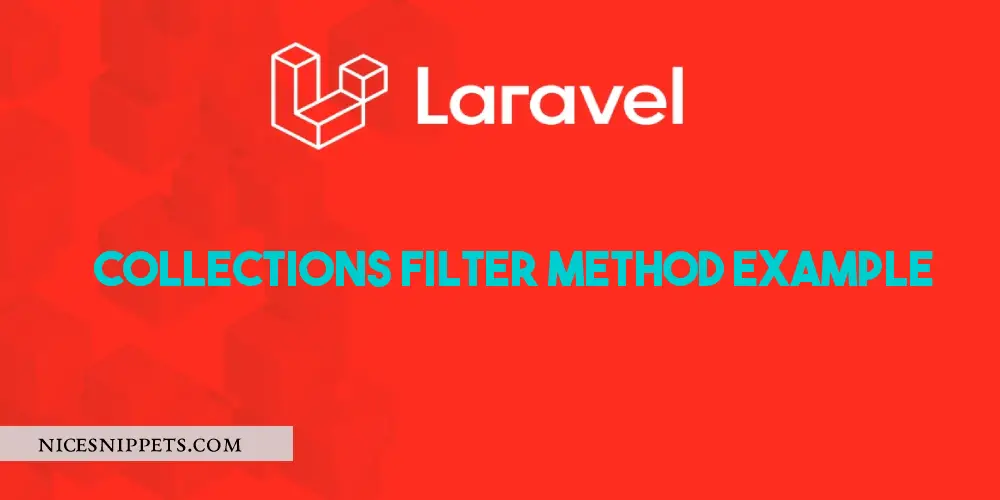 Laravel Collections Filter Method Example