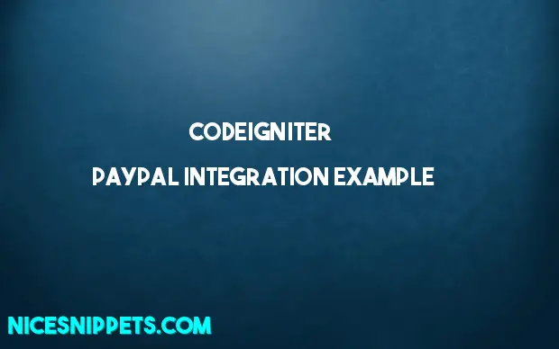 Codeigniter Paypal Integration Example