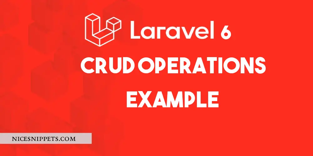 CRUD Operations in Laravel 6 Example