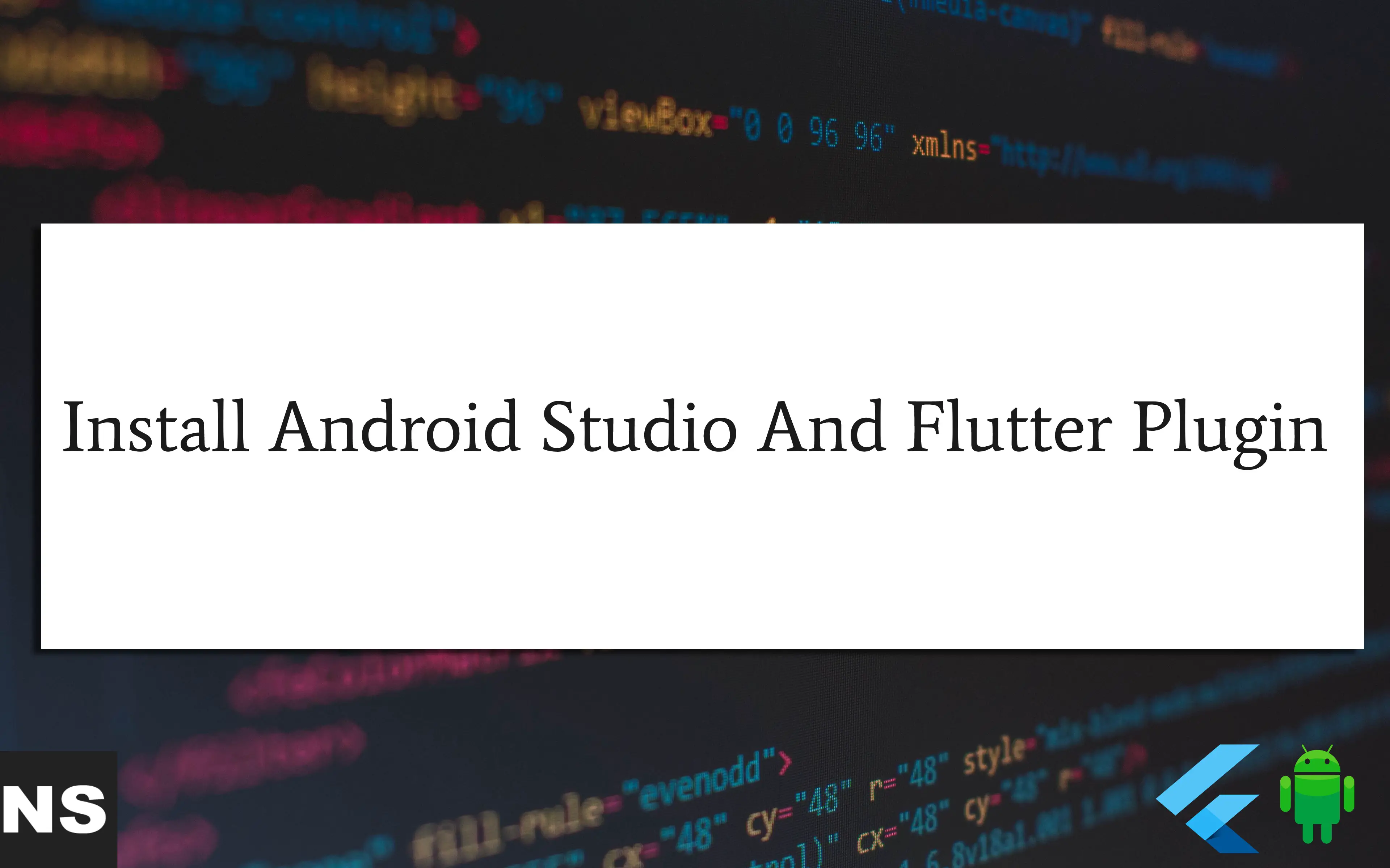How To Install Android Studio And Flutter Plugin