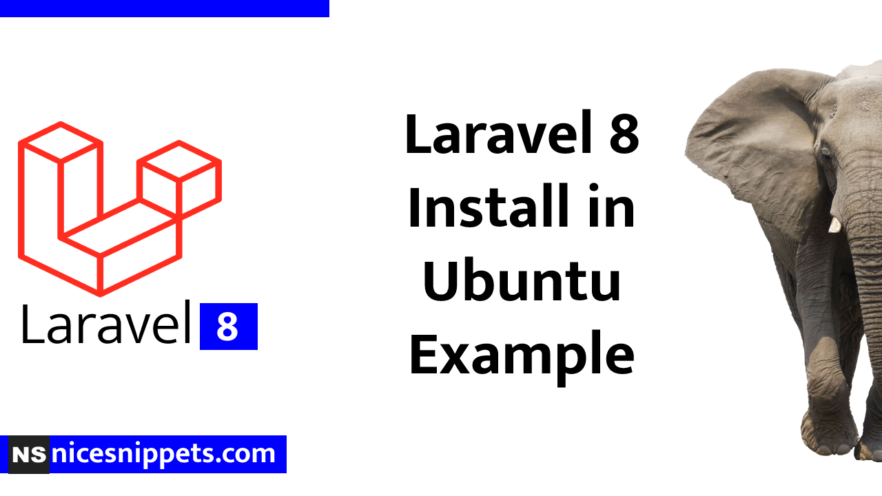 Laravel 8 Install in Ubuntu Example