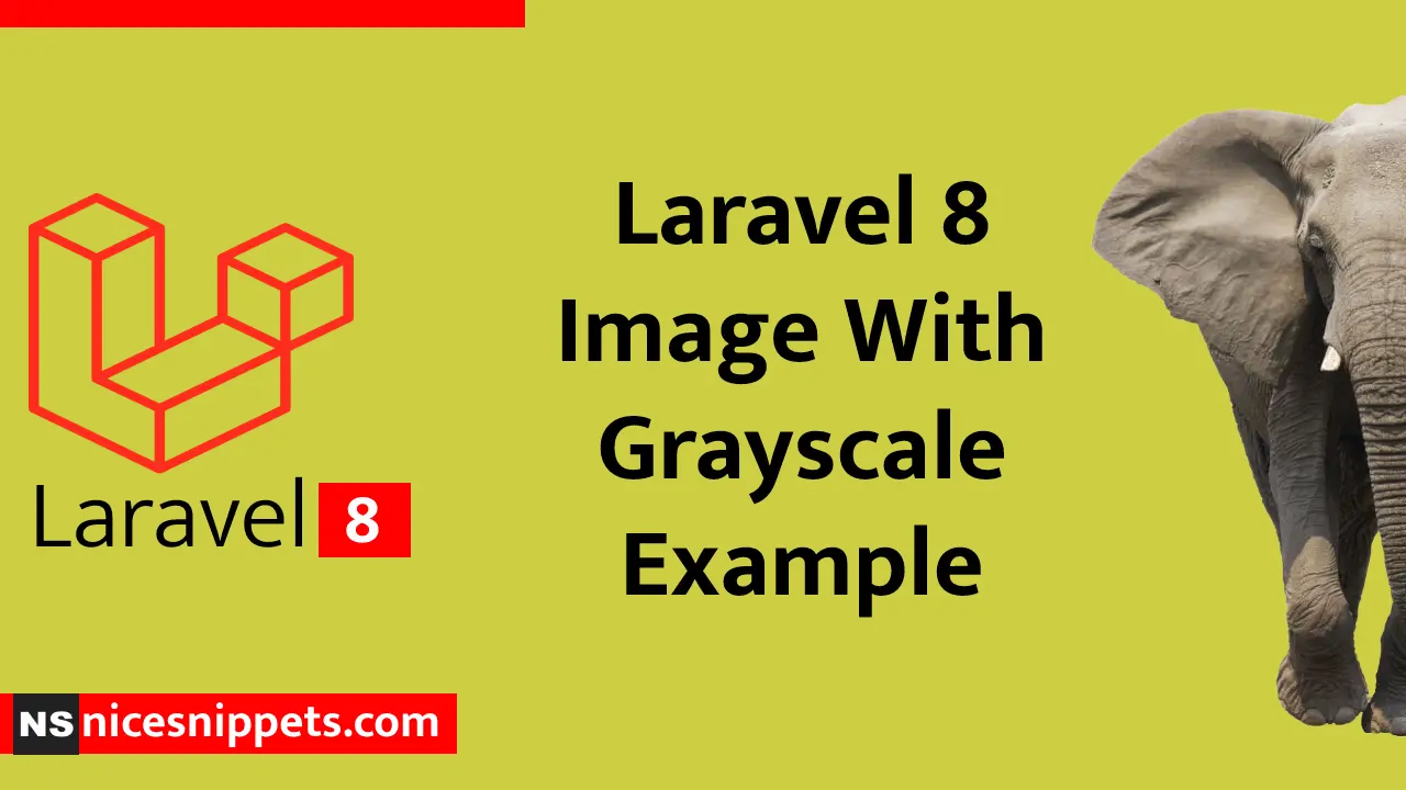 Laravel 8 Image With Grayscale Example Tutorial
