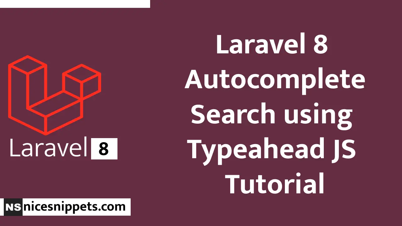 Laravel 8 Autocomplete Search using Typeahead JS Tutorial
