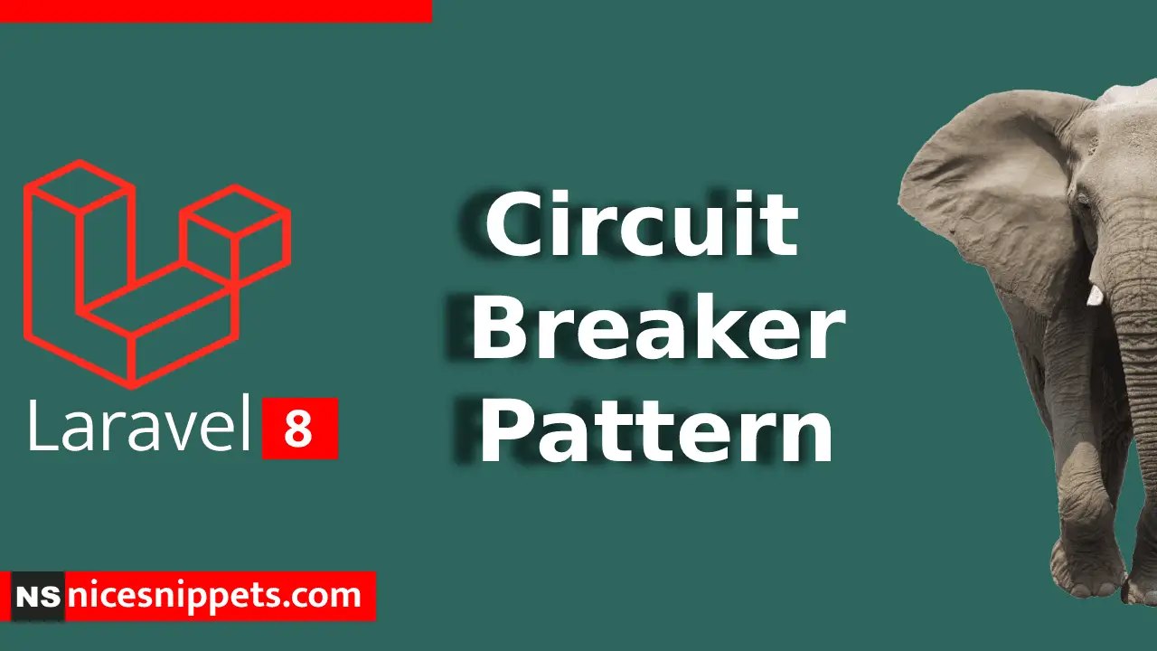 How to Use Circuit Breaker Pattern in Laravel 8 ?