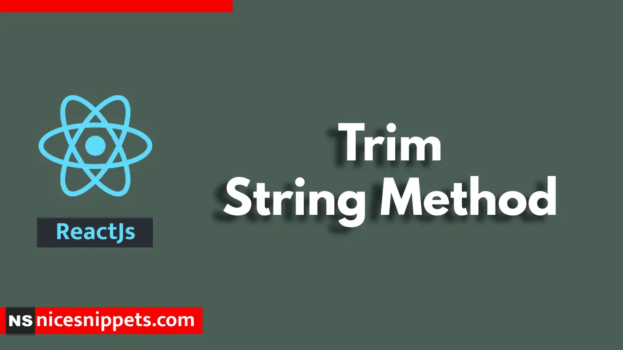 ReactJS Trim String Method JavaScript Example