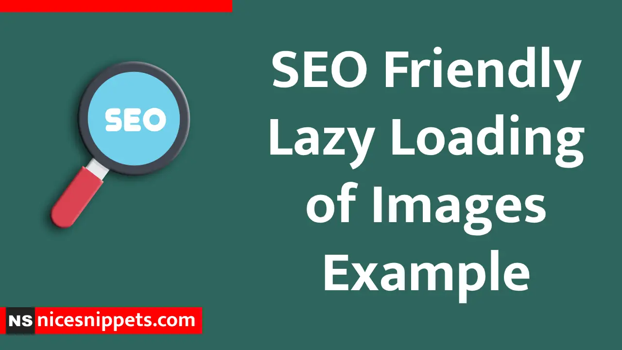 SEO Friendly Lazy Loading of Images Example
