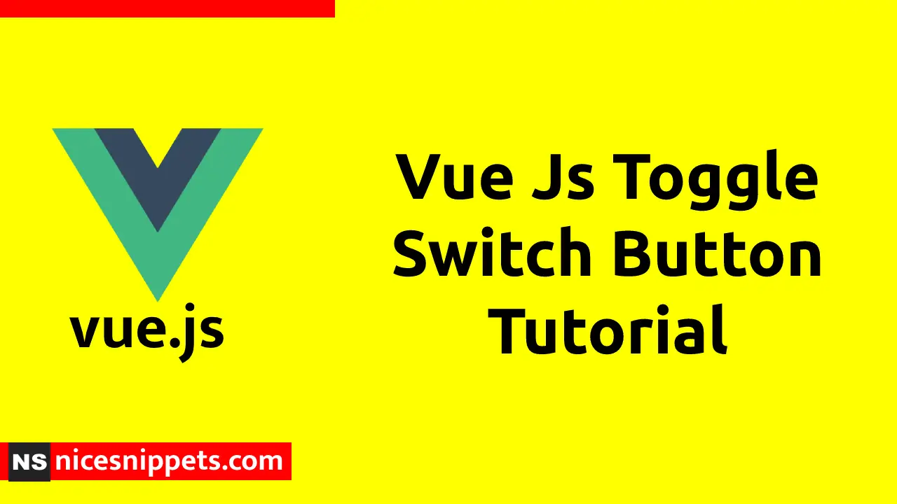 Vue Js Toggle Switch Button Tutorial