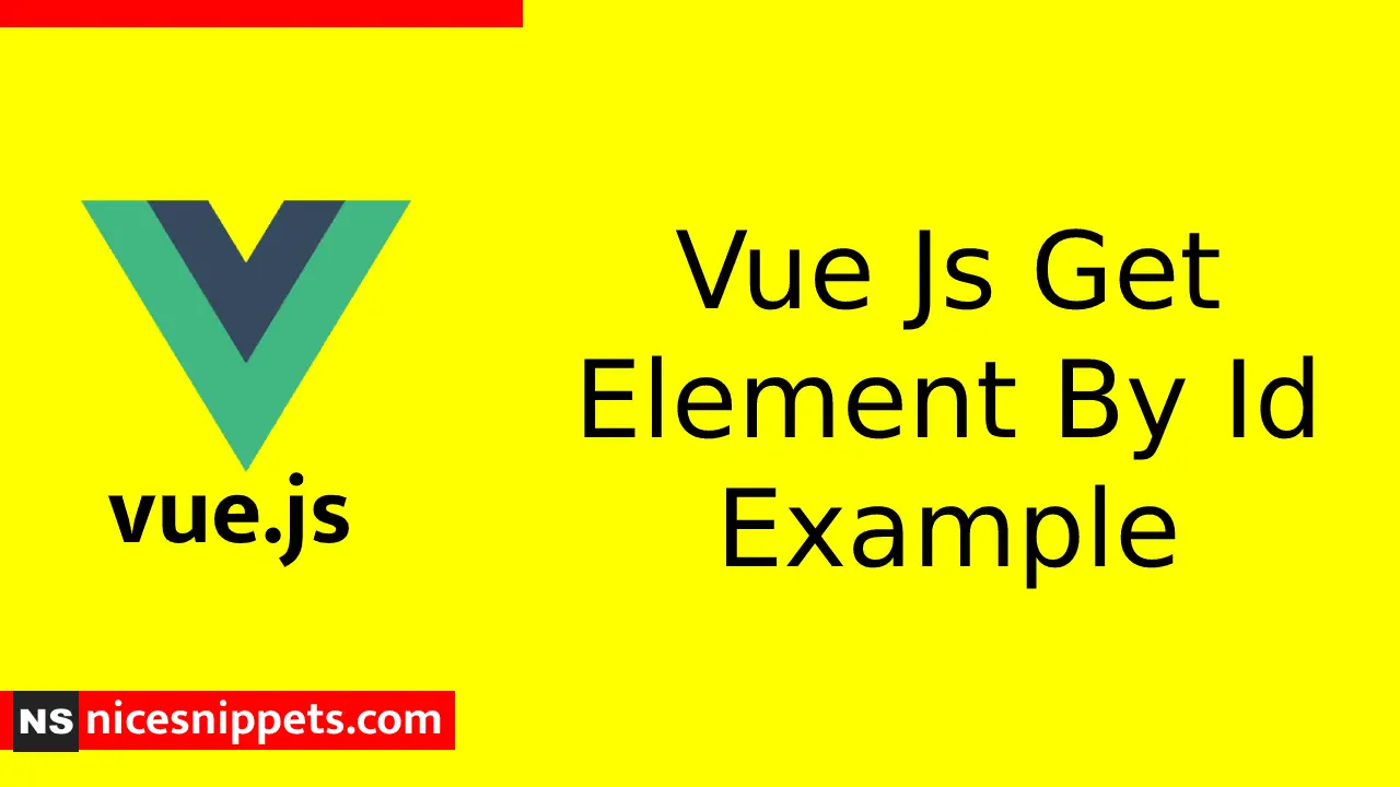 Vue Js Get Element By Id Example