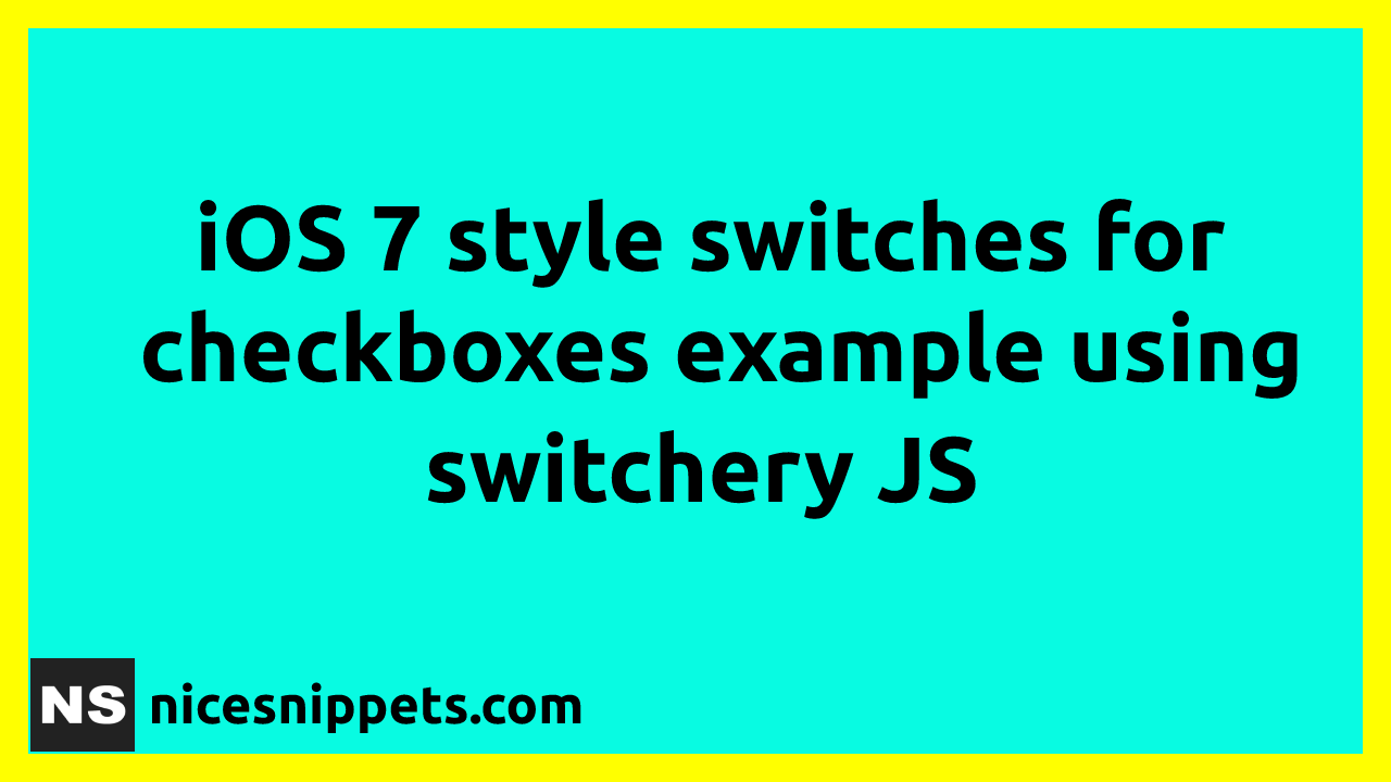 switchery JS - iOS 7 style switches for checkboxes example