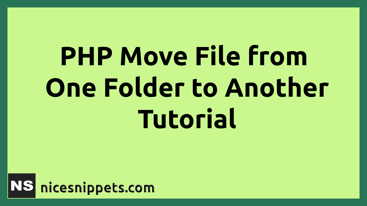 PHP Move File from One Folder to Another Tutorial