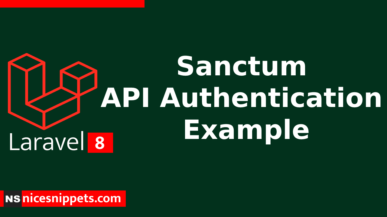 Laravel 8 Sanctum API Authentication Example