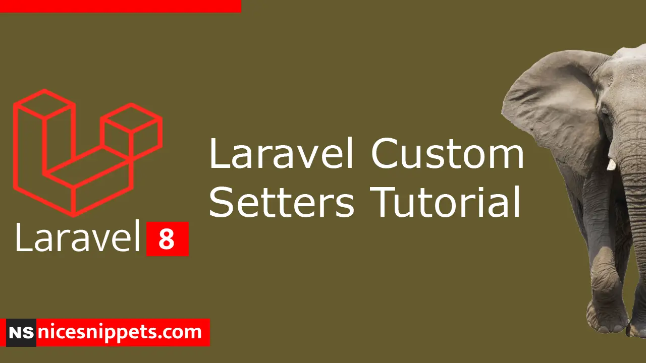 Laravel Custom Setters Example Tutorial