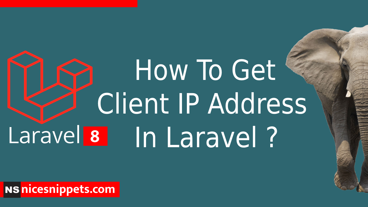How To Get Client IP Address In Laravel ?