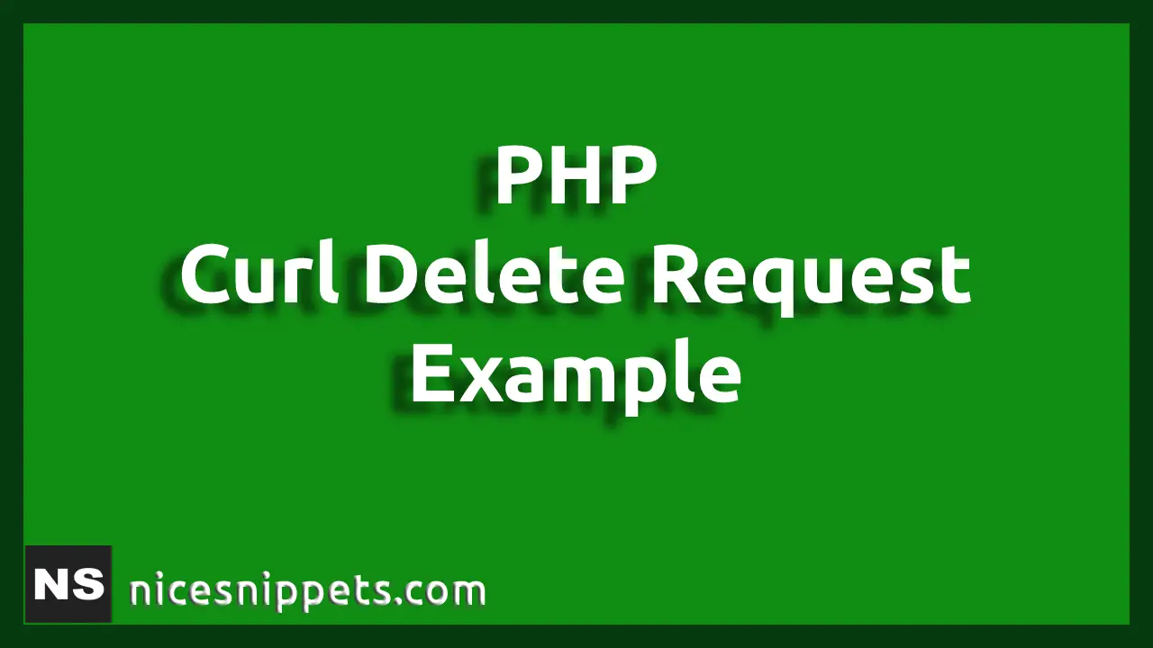 PHP Curl Delete Request Example Tutorial