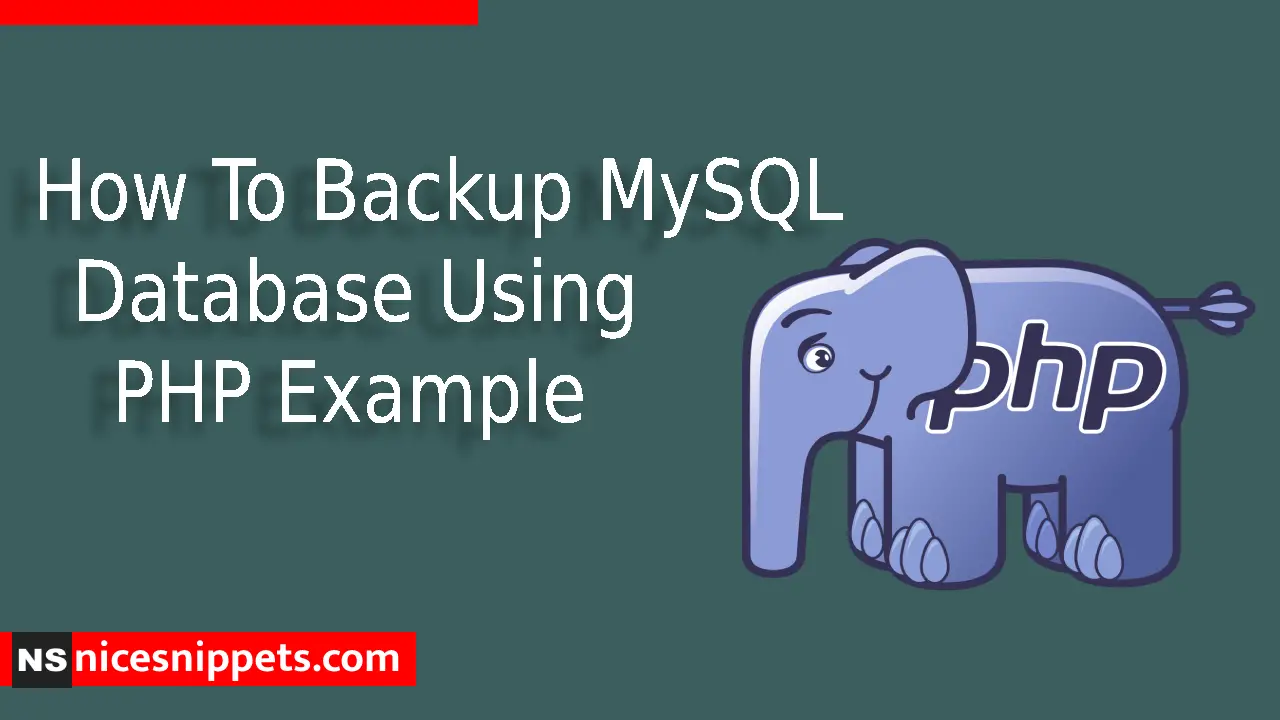 How To Backup MySQL Database Using PHP Example