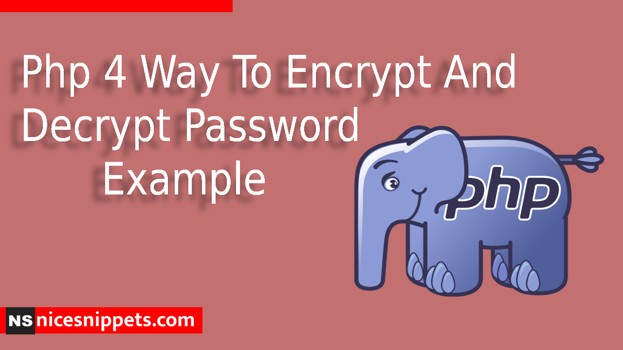 Php 4 Way To Encrypt And Decrypt Password Example