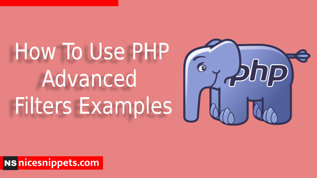 How To Use PHP Advanced Filters Examples