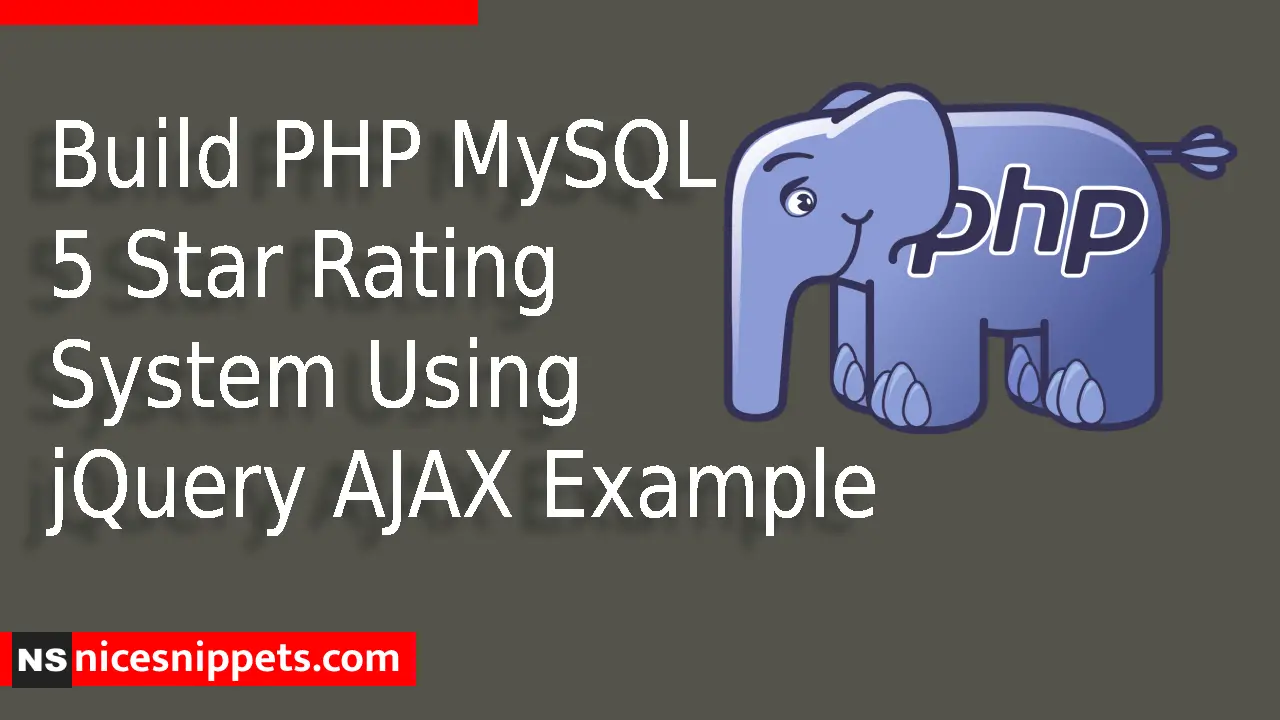 Build PHP MySQL 5 Star Rating System Using jQuery AJAX Example
