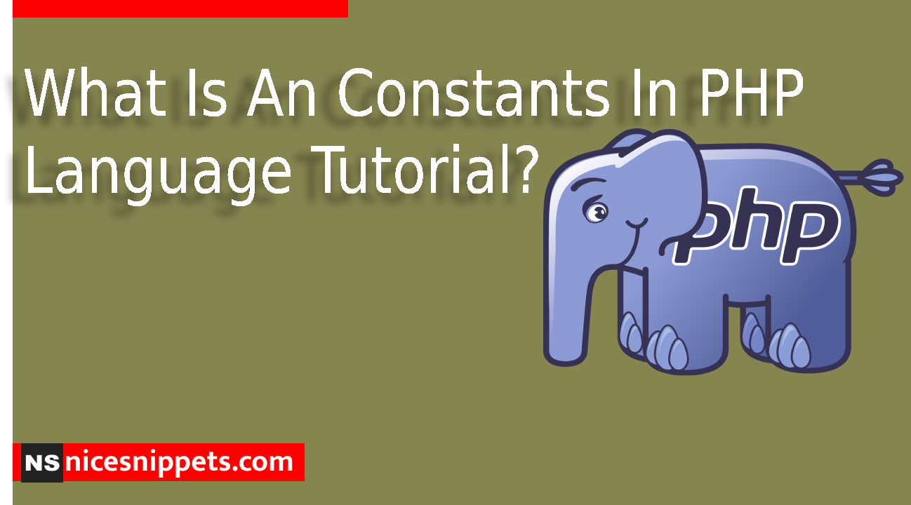 What Is An Constants In PHP Language Tutorial?