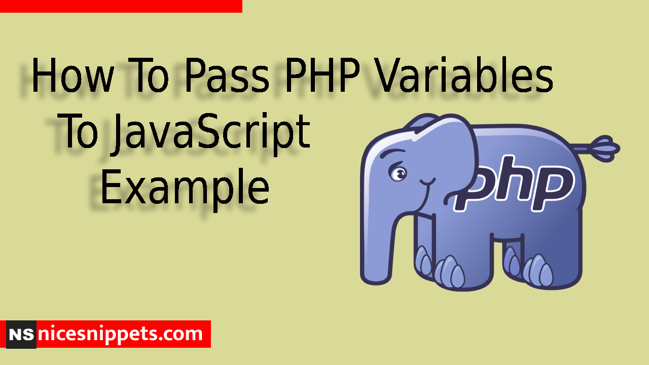 How To Pass PHP Variables To JavaScript Example