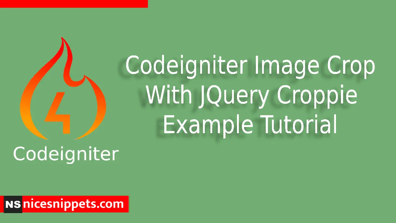 Codeigniter Image Crop With JQuery Croppie Example Tutorial