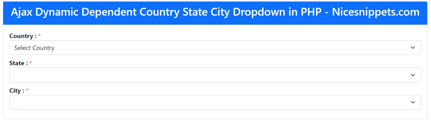 Ajax Dynamic Dependent Country State City Dropdown in PHP