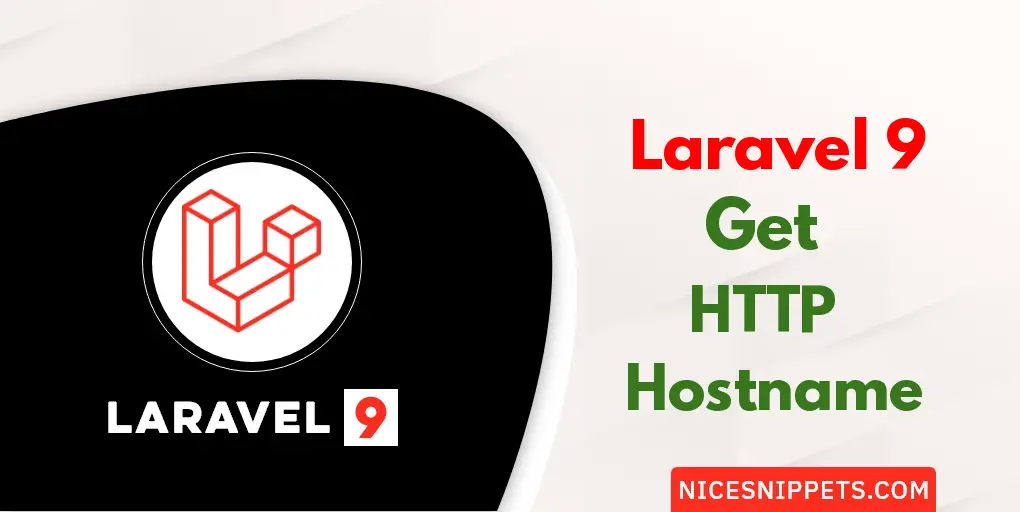 How To Get HTTP Hostname In Laravel 9