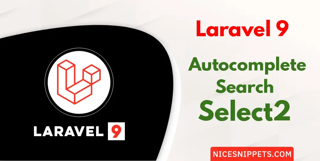 Laravel 9 Dynamic Autocomplete Search with Select2 Tutorial