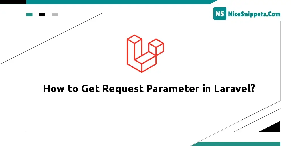 How to Get Request Parameter in Laravel?