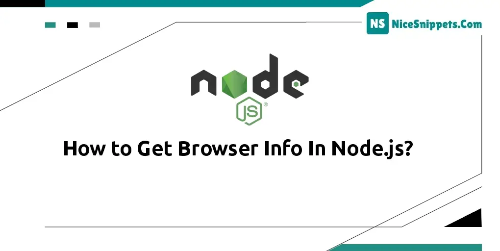 How to Get Browser Info In Node.js?
