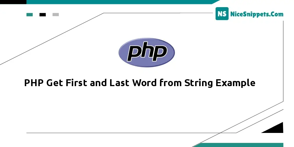 PHP Get First and Last Word from String Example