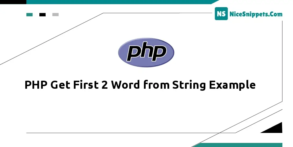 PHP Get First 2 Word from String Example