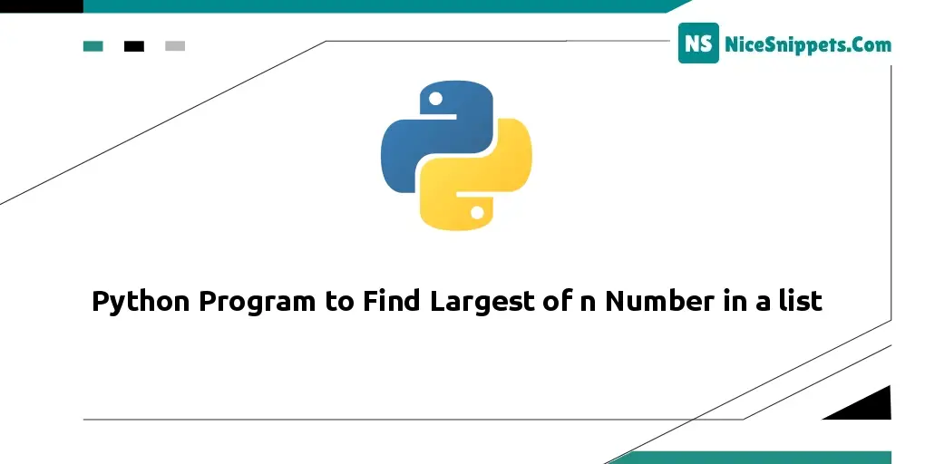Python Program to Find Largest of n Number in a list