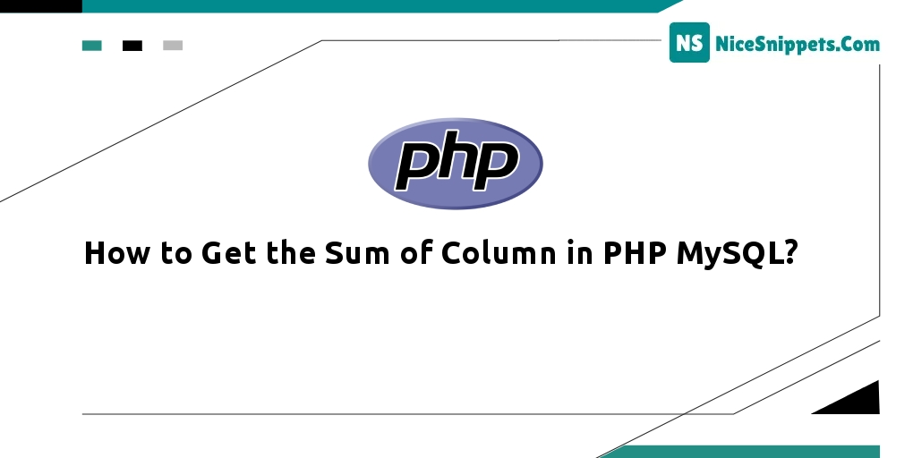 How to Get the Sum of Column in PHP MySQL?