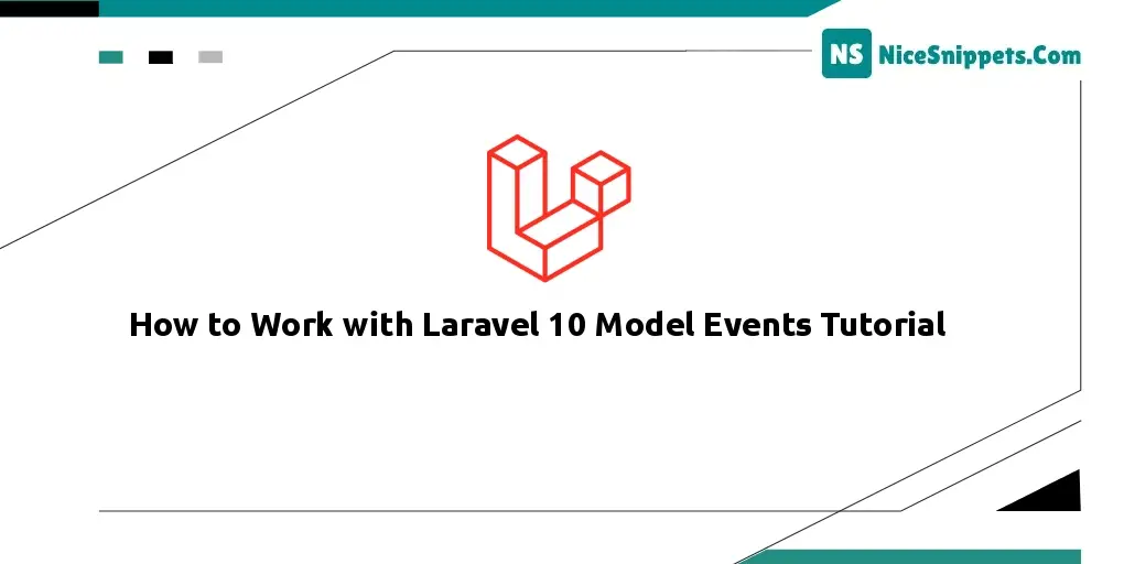 How to Work with Laravel 10 Model Events Tutorial