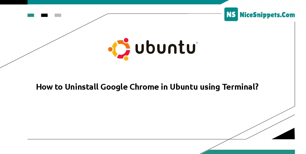 How to Uninstall Google Chrome in Ubuntu using Terminal?
