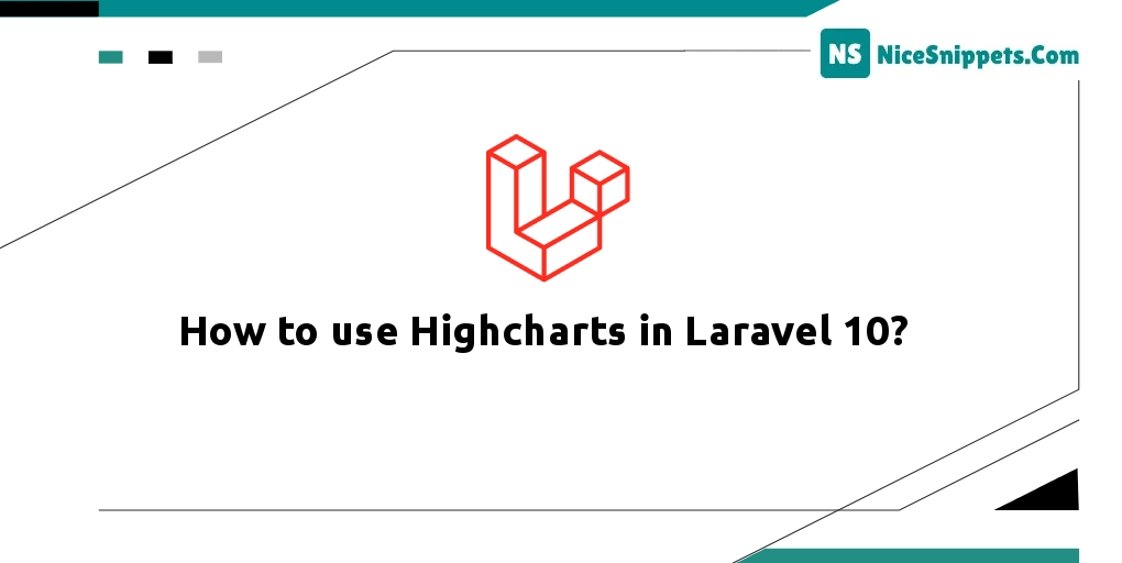 How to use Highcharts in Laravel 10?